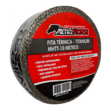 Fita Térmica Termotape Titanium P/ Escapamento Mhtt 10m