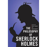 Libro The Philosophy Of Sherlock Holmes