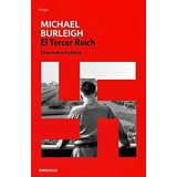 Libro El Tercer Reich /456: Libro El Tercer Reich /456, De Michael Burleigh. Editorial Debols!llo, Tapa Blanda En Castellano