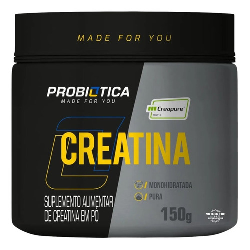 Creatina Pura Monohidratada Creapure 150g Probiótica