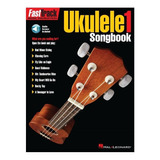 Fast Track Ukulele 1: Songbook.