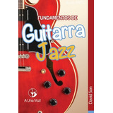 Fundamentos De Guitarra Jazz: Volume 3