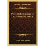 Libro Personal Reminiscences By Moore And Jerdan - Stodda...
