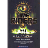 Time Riders 2 - O Dia Do Predador