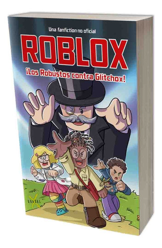 Roblox Los Robustos Contra Glitchox, De Sin . Serie Roblox El Gato De Hojalata - Editorial Guadal, Tapa Tapa Blanda En Español, 2023