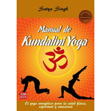 Manual De Kundalini Yoga - Singh Satya (libro) - Nuevo