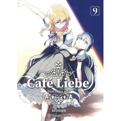 Cafe Liebe Nâº 09: Yuri Is My Job!, De Miman., Vol. 9. Editorial Planeta Cómic, Tapa Blanda En Español, 2025 | MercadoLibre