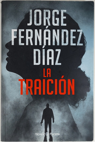 La Traicion - Jorge Fernandez Dias - Libro Usado