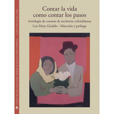 Libro Contar La Vida Como Contar Los Pasos