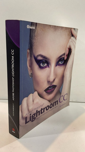 Adobe Photoshop Lightroom Cc - O Guia Completo