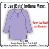 Ref.086 Molde Blusa Bata Indiana Masculina