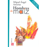 Hombres De Maíz - Miguel Ángel Asturias - Nuevo - Original