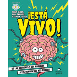 ** ¡ Esta Vivo ! ** Biologia Para Chicos Neuronas Hongos