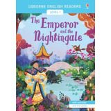 Emperor And The Nightingale,the - Usborne Eng Read L1 Kel Ed