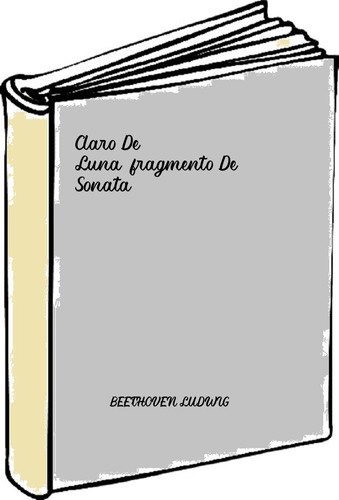 Claro De Luna:fragmento De Sonata