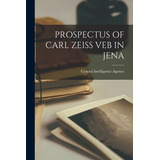 Libro Prospectus Of Carl Zeiss Veb In Jena - Central Inte...
