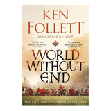World Without End - Ken Follett. Eb4