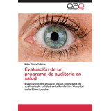 Libro: Evaluación De Un Programa De Auditoría En Salud: Eval