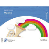 Cuaderno Musica Acordes 5 Primaria, De Aa.vv. Editorial Santillana Educacion, S.l., Tapa Blanda En Español