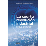 Libro La Cuarta Revolución Industrial - Klaus Schwab