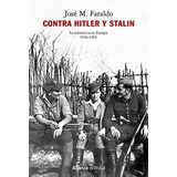 Contra Hitler Y Stalin, De José M. Faraldo. Editorial Alianza, Tapa Blanda En Español
