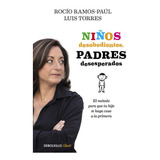 Niños Desobedientes Padres Desesperados - Ramos Paul,rocio