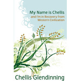 Libro: My Name Is Chellis And Iøm In Recovery From Western