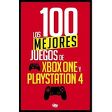Libro Gamer Los 100 Mejores Juegos De Xbox Y Play 4 A Color
