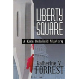 Liberty Square, De Katherine V. Forrest. Editorial Spinsters Ink Books, Tapa Blanda En Inglés