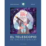 El Telescopio De Galileo Galilei Aceituno, David/srta M Astr