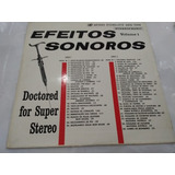 Lp Doctored For Super Stereo Efeitos Sonoros 