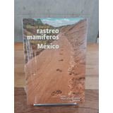 Manual Para El Rastreo De Mamíferos Silvestres De México 