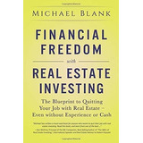 Financial Freedom With Real Estate Investing The..., De Blank, Mich. Editorial Createspace Independent Publishing Platform En Inglés