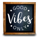 Good Vibes Only  Cuadro Vibes Only 30 X 30 Cm Vintage