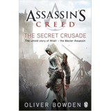 The Secret Crusade - Assassin's Creed 3 - Oliver Bowden