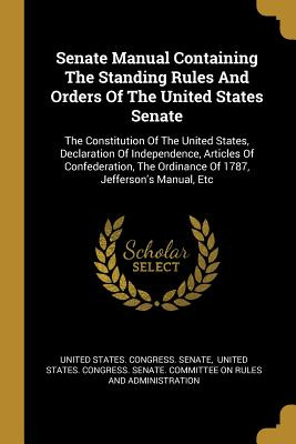 Libro Senate Manual Containing The Standing Rules And Ord...