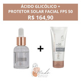 Ácido Glicólico 30ml + Protetor Solar Facial Fps 50 40g