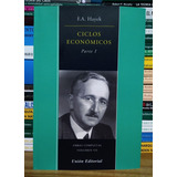 Ciclos Económicos. Friedrich Hayek, Unión Editorial