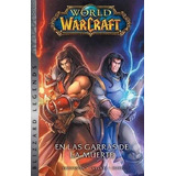 Word Of Warcraft. En Las Garras De La Muerte