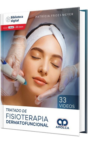 Tratado De Fisioterapia Dermatofuncional. 33 Videos