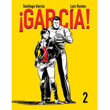 Libro: ¡garcía! 2. García, Santiago#bustos, Luis. Astiberri 