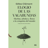 Elogio De Las Vagabundas De Gilles Clement Editorial Gustavo Gili En Español Tapa Blanda