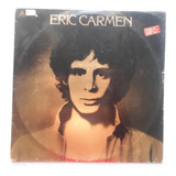 Eric Carmen Lp Vinil Lote 5 Discos