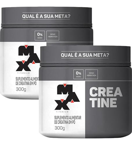 Kit 2 Em 1 Creatina 300g Max Titanium Monohidratada 2 Unidades