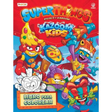 Libro Libro Para Colorear Superthings Kazoom Kids - Espaã...