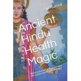 Libro: Magia De Salud Hindú Antigua: Práctica De Mantra Para