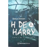 H De Harry (libro Y Sellado) - Darlis Stefany