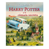 Harry Potter Y La Camara Secreta Ilustrado J.k. Rowling