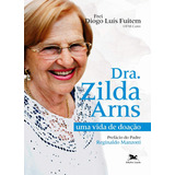 Livro Dra. Zilda Arns - Uma Vida De Doação - Frei Diogo L. Fuitem [2016]