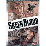 Green Blood: Green Blood, De Masasumi Kakizaki. Serie Green Blood, Vol. 2. Editorial Panini, Tapa Blanda, Edición 1 En Castellano, 2023